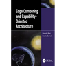 Edge Computing and Capability-Oriented Architecture