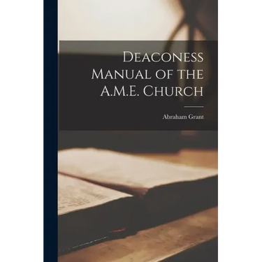 Deaconess Manual of the A.M.E. Church