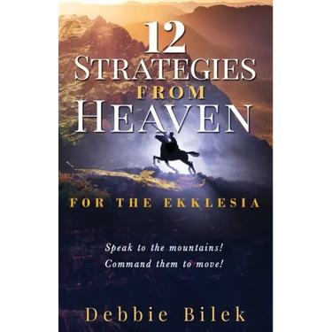 12 Strategies from Heaven: For the Ekklesia