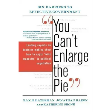 You Can't Enlarge the Pie: Six Barriers to Effective Government