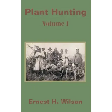 Plant Hunting (Volume I)