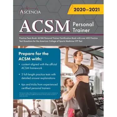 ACSM Personal Trainer Practice Tests Book: ACSM Personal Trainer Certification Book with over 400 Practice Test Questions for the American College of