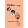 A Life Worth Living