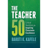 The Teacher 50: Critical Questions for Inspiring Classroom Excellence