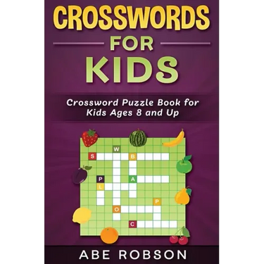 Crosswords for Kids: Crossword Puzzle Book for Kids Ages 8 and Up