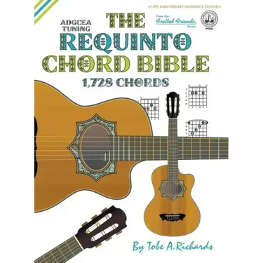 The Requinto Chord Bible: ADGCEA Standard Tuning 1,728 Chords