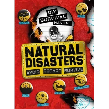DIY Survival Manual: Natural Disasters: Avoid. Escape. Survive.