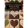 72 Ways to Prepare Beans & Rice...and Love IT!: Cookbook for Dave Ramsey Fans