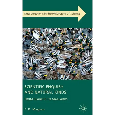 Scientific Enquiry and Natural Kinds: From Planets to Mallards