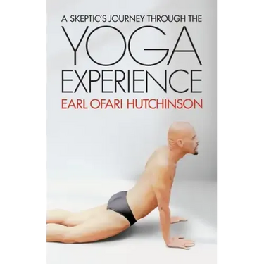 A Skeptic's Journey Through the Yoga Experience