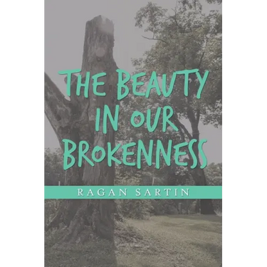 The Beauty in Our Brokenness