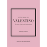 Little Book of Valentino: The Story of the Iconic Fashion House