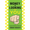 Money Is Looking For You