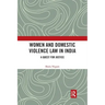 Women and Domestic Violence Law in India: A Quest for Justice