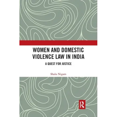 Women and Domestic Violence Law in India: A Quest for Justice