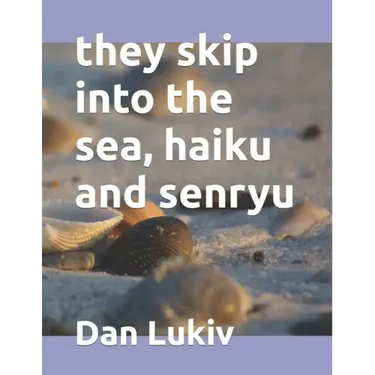 they skip into the sea, haiku and senryu