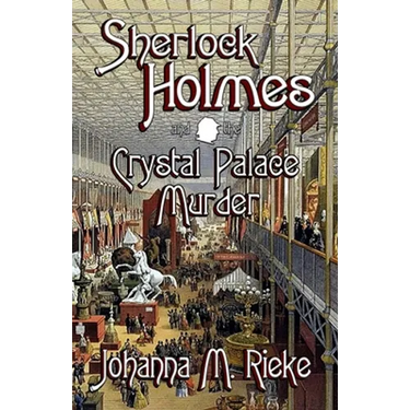 Sherlock Holmes and The Crystal Palace Murder