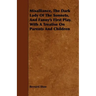 Misalliance, the Dark Lady of the Sonnets, and Fanny's First Play. with a Treatise on Parents and Children