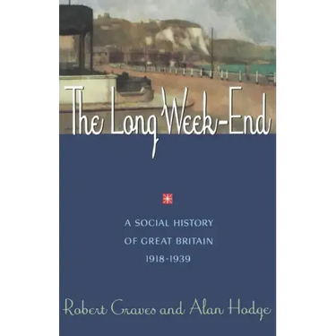 The Long Week End: A Social History of Great Britain, 1918-1939
