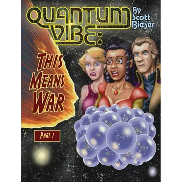 Quantum Vibe: This Means War Part 1