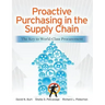 Proactive Purchasing in the Supply Chain: The Key to World-Class Procurement