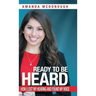 Ready to Be Heard: How I Lost My Hearing and Found My Voice