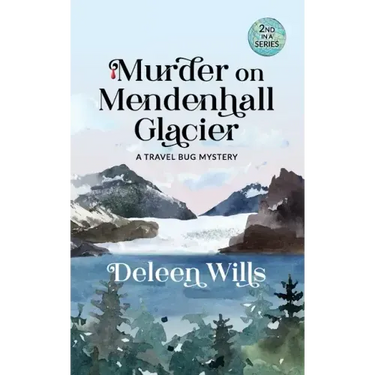 Murder on Mendenhall Glacier: A Travel Bug Mystery