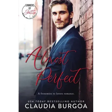 Almost Perfect: A Frenemies to Lovers Romance