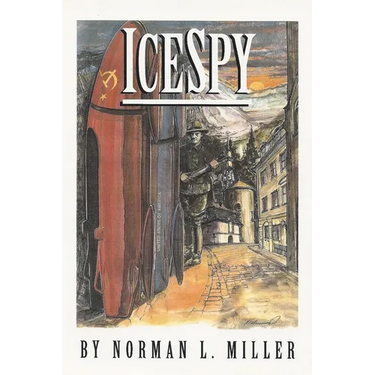 IceSpy: A novel that is CHILLING TO THE BONE