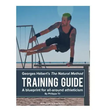 The Natural Method: Training Guide: Programming according to Georges Hébert