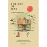 The Art of War - Fatherhood Edition: Ancient Military Strategy for Fathers with Small Children