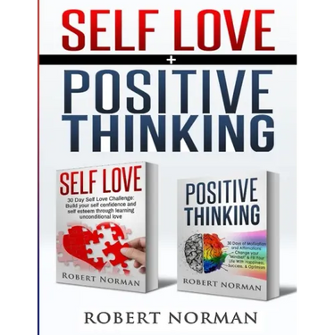 Positive Thinking, Self Love: 2 in 1 Book! 60 Days of Self Development to learn Self Acceptance and Happiness