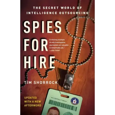 Spies for Hire: The Secret World of Intelligence Outsourcing