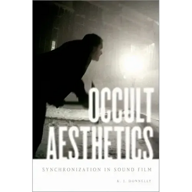 Occult Aesthetics: Synchronization in Sound Film