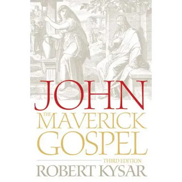 John, the Maverick Gospel, Third Edition