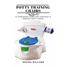Potty Training Chairs: #1 Parenting Guide for Choosing a Perfect Potty Chair