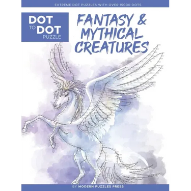 Fantasy & Mythical Creatures - Dot to Dot Puzzle (Extreme Dot Puzzles with over 15000 dots) by Modern Puzzles Press: Extreme Dot to Dot Books for Adul