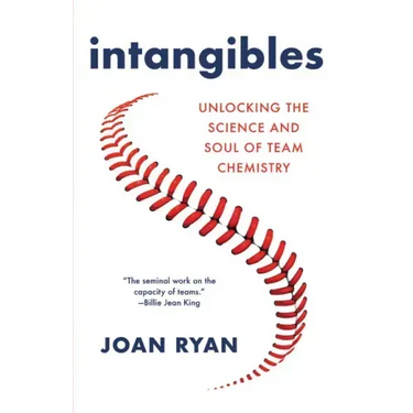 Intangibles: Unlocking the Science and Soul of Team Chemistry