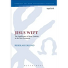 Jesus Wept: The Significance of Jesus' Laments in the New Testament