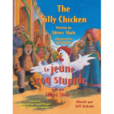 The Silly Chicken -- Le jeune coq stupide: English-French Edition