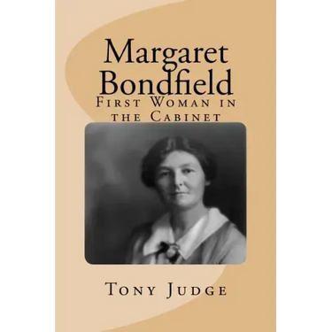 Margaret Bondfield: First Woman in the Cabinet