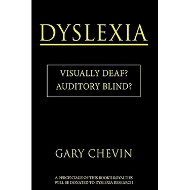 Dyslexia: Visually Deaf? Auditory Blind?