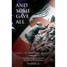 And Some Gave All: Peleliu - Okinawa: A memoir from one of America's last surviving WWII veterans.