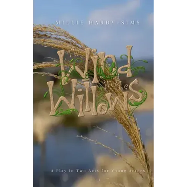 The Wind in the Willows: A Play: A Play in Two Acts for Young Actors