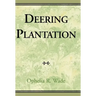Deering Plantation: Sixty Thousand Acres in the Bootheel of Missouri