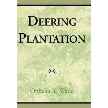 Deering Plantation: Sixty Thousand Acres in the Bootheel of Missouri