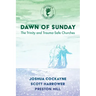 Dawn of Sunday: The Trinity and Trauma-Safe Churches