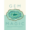 Gem Magic: Precious Stones and Their Mystical Qualities