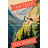 The Tao of Travel: Enlightenments from Lives on the Road