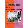 The Moral Basis of a Backward Society